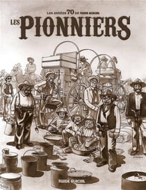 Les pionniers : les années 70 de Fluide Glacial
