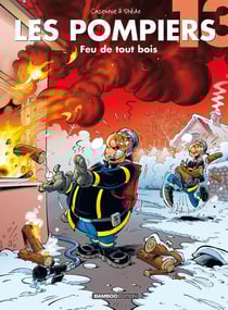 Les Pompiers - tome 13 - top humour : Feu de tout bois