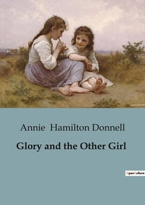 Glory and the Other Girl : A Tale of Friendship and transition