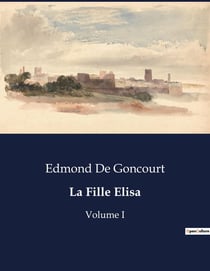 La Fille Elisa : Une exploration des réalités sociales et psychologiques de la prostitution au XIXe siècle