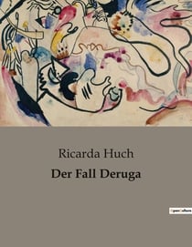 Der Fall Deruga : Ein Gerichtsdrama um Schuld und Unschuld