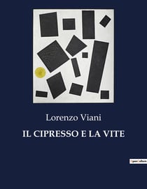 IL CIPRESSO E LA VITE : Un viaggio tra le colline toscane e le radici culturali