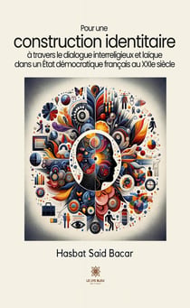 Pour une construction identitaire à travers le dialogue interreligieux et laïque
