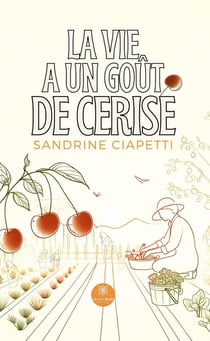 La vie a un goût de cerise