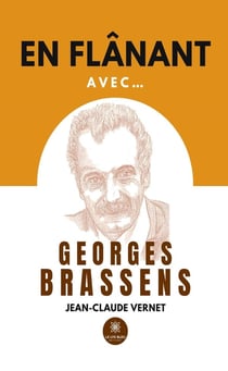 En flânant avec... Georges Brassens