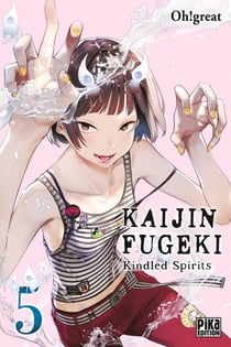 Kaijin fugeki : Kindled spirits Tome 5