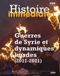 Cahier d'histoire immédiate n.56 : guerres de Syrie et dynamiques kurdes (2011-2021)