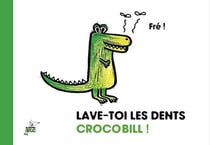 Lave-toi les dents, Crocobill !