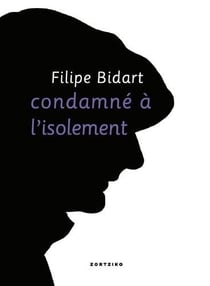Condamné à l'isolement - bakartasunaz bi hitz