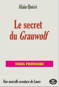 Le secret du Grauwolf