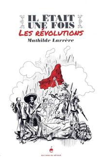 Il était une fois les révolutions