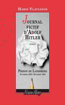 Journal fictif d'Adolf Hitler - prison de Landsberg, novembre 1923 / décembre 1924