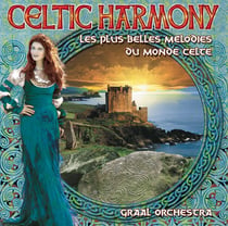 Celtic Harmony : les plus belles mélodies du monde celte