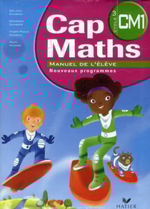 Cap Maths : CM1 - livre de l'élève + dico-maths (édition 2010)