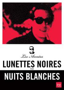 Les années lunettes noires pour nuits blanches : Ardisson