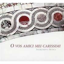O vos amici mei carissimi