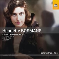 Bosmans, Henriëtte : Musique de Chambre précoce