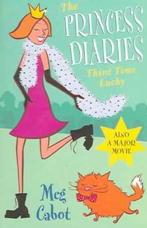 THE PRINCESS DIARIES : THIRD TIME LUCKY