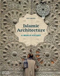 Islamic architecture : a world history