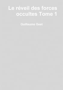 Le reveil des forces occultes tome1