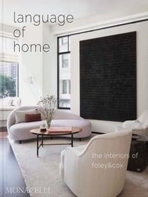 Language of home : the interiors of Foley & Cox
