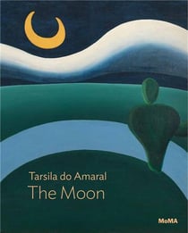 Tarsila do Amaral : the moon