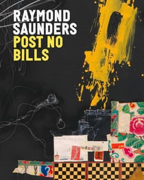 Raymond Saunders : Post No Bills