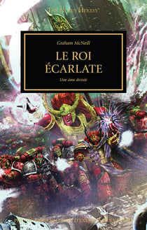 Warhammer 40.000 - the Horus Heresy Tome 44 : le roi écarlate, une âme divisée