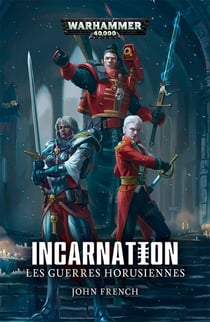 LES GUERRES HORUSIENNES: INCARNATION