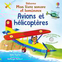 Mon livre sonore et lumineux : Avions et hélicoptères