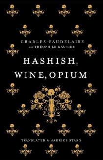 HASHISH, WINE, OPIUM