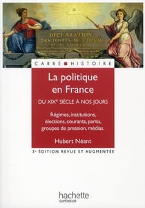 La vie politique en France du XIXe siècle à nos jours (3e édition)