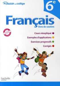 Réussir au collège - français - 6ème