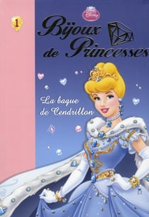 Bijoux de princesses t.1 - la bague de cendrillon