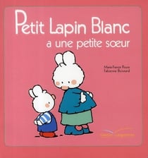 Petit lapin blanc a une petite soeur
