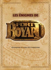 Les énigmes de fort boyard - 150 énigmes et casse-tête à résoudre