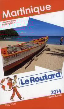 Guide du routard - martinique - randonnées et plongées (édition 2014)