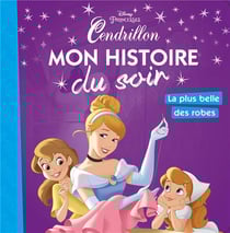 Mon histoire du soir : la plus belle des robes, Cendrillon