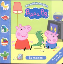 Mes activités imagiers - peppa pig - la maison
