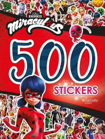 Miraculous : 500 stickers