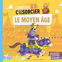 L'histoire c'est pas sorcier : le Moyen Age