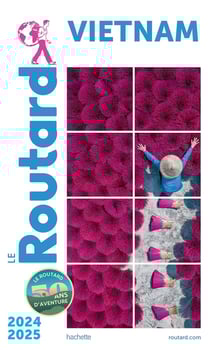 Guide du Routard : Vietnam (édition 2024/2025)