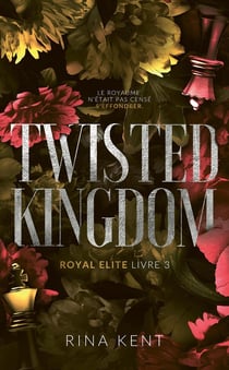 Royal Elite Tome 3 : Twisted Kingdom
