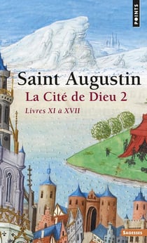 La cite de dieu. t.2. livres xi a xvii