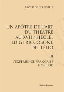Luigi riccoboni, dit lelio. t.2 : l'experience francaise (1716-1731). (1969)