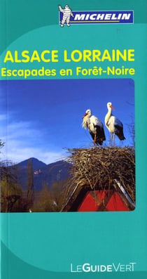 Le guide vert : Alsace Lorraine - escapades en Forêt-Noire (édition 2010)