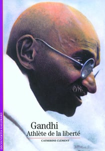 Gandhi - athlète de la liberté