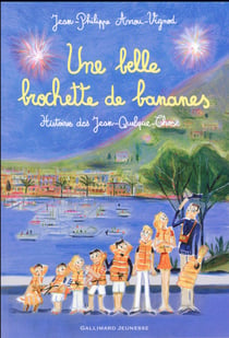Histoires des Jean-Quelque-Chose : une belle brochette de bananes