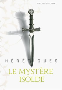 Hérétiques t.1 - le mystère Isolde