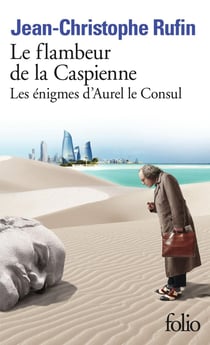 Les énigmes d'Aurel le consul Tome 3 : le flambeur de la Caspienne